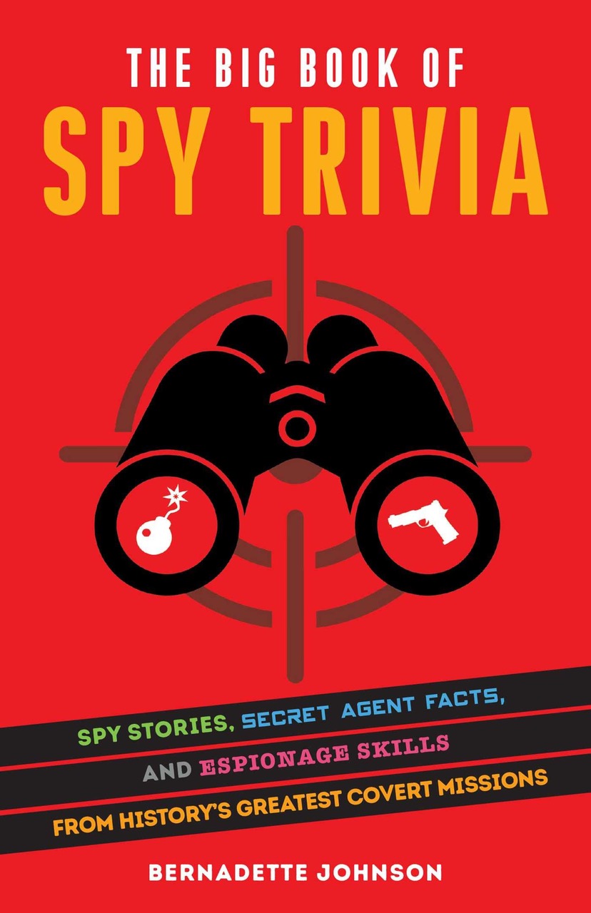 The Big Book of Spy Trivia: Spy Stories, Secret Agent Facts, and Espionage Skills Giveaway