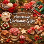 Never Too Early to Start Homemade Christmas Gifts